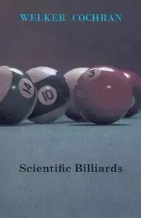 Scientific Billiards - Cochran Welker