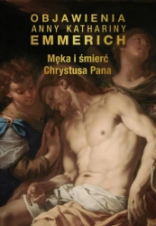 eBook Męka i śmierć Chrystusa Pana - Anna Katharina Emmerich mobi epub