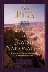 The Rise and Fall of Jewish Nationalism - Mendels Doron