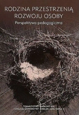 Rodzina przestrzenią rozwoju osoby - Opracowanie zbiorowe