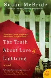 Truth About Love and Lightning, The - Susan McBride