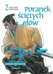 Poranek ściętych głów T.2 - Goseki Kojima, Kazuo Koike, Radosław Bolałek