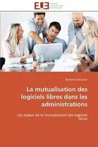 La mutualisation des logiciels libres dans les administrations - EL MOUMNI-B