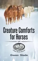 Creature Comforts for Horses - Gwen Slade
