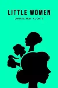 Little Women - Louisa May Alcott