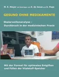 Gesund ohne Medikamente - Marianne Meyer