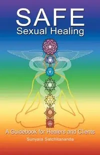 Safe Sexual Healing - Satchitananda Sunyata