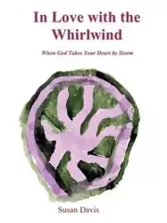 In Love with the Whirlwind - Davis Susan