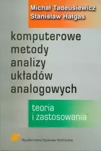 Komputerowe metody analizy układów analogowych - Michał Tadeusiewicz, Stanisław Hałgas