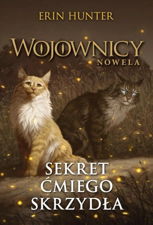 Wojownicy Nowela Tom 18 Sekret Ćmiego Skrzydła - Hunter Erin