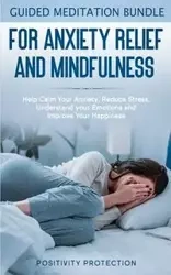Guided Meditation Bundle for Anxiety Relief and Mindfulness - Protection Positivity