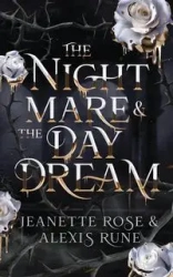 The Nightmare & The Daydream - Alexis Rune