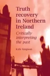 Truth recovery in Northern Ireland - Kirk Simpson