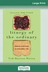 Liturgy of the Ordinary - Warren Tish Harrison