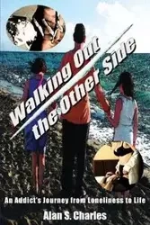 Walking Out the Other Side - Charles Alan S