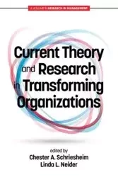 Current Theory and Research in Transforming Organizations - Schriesheim Chester A.