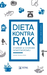 Dieta kontra rak - Anna Rogulska