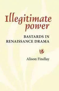 Illegitimate Power - Alison Findlay