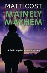 Mainely Mayhem - Matt Cost