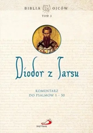 Diodor z Tarsu. Komentarz do Ps 1-50 - praca zbiorowa