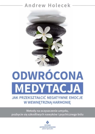 eBook Odwrócona medytacja - Andrew Holecek System.Collections.Generic.List`1[System.String]