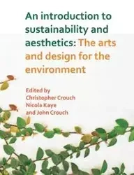 An Introduction to Sustainability and Aesthetics - Crouch Christopher