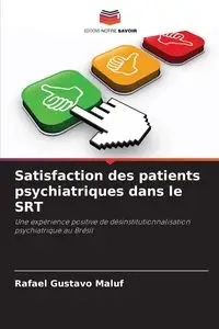 Satisfaction des patients psychiatriques dans le SRT - Rafael Gustavo Maluf