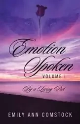 Emotion Spoken Volume I - Emily Ann Comstock
