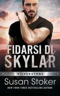 Fidarsi di Skylar - Susan Stoker