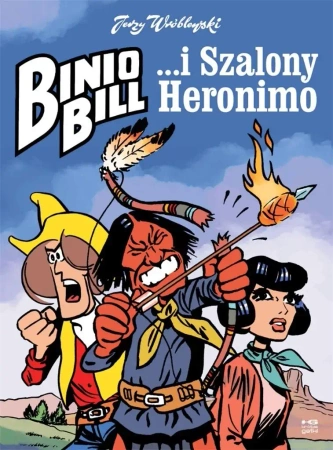 Binio Bill i Szalony Heronimo - Maciej Jasiński, Piotr Nowacki, Tomasz Kaczkowski