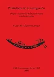 Prehistoria de la navegación - Guerrero Ayuso Víctor  M.