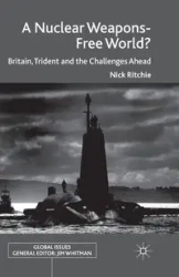 A Nuclear Weapons-Free World? - Nick Ritchie