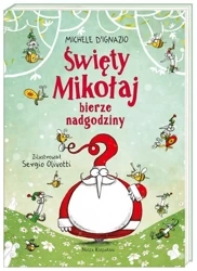 Święty Mikołaj bierze nadgodziny - Michele D'Ignazio, Sergio Olivotti, Joanna Wajs