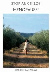 Stop aux kilos de la ménopause - Marielle Lanzalavi