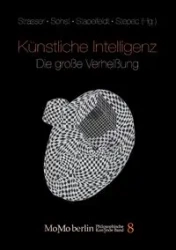 Künstliche Intelligenz - Die große Verheißung - Sohst Wolfgang