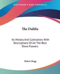 The Dahlia - Robert Hogg
