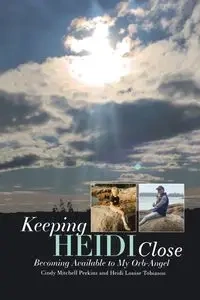 Keeping Heidi Close - Cindy Mitchell Perkins