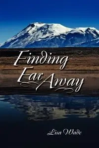 Finding Far Away - Wade Lisa