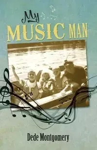 My Music Man - Dede Montgomery