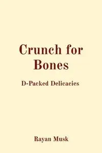 Crunch for Bones - Musk Rayan