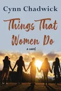 Things That Women Do - Chadwick Cynn