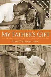My Father's Gift - Atabong Sixtus Z.