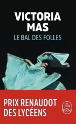 Bal des folles - Victoria Mas