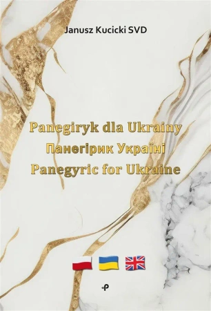 Panegiryk dla Ukrainy - Janusz SVD Kucicki