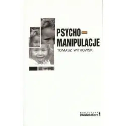 Psychomanipulacje - Tomasz Witkowski