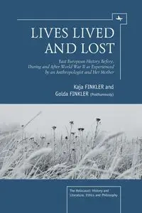 Lives Lived and Lost - Kaja Finkler