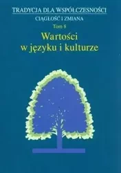 Tradycja dla Współczesności. Ciągłość i zmiana T.8 - red. Jan Adamowski, Marta Wójcicka