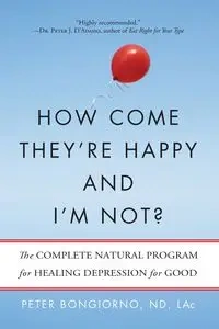 How Come They're Happy and I'm Not? - Peter Bongiorno Nd Lac