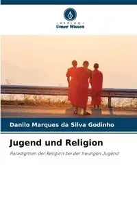 Jugend und Religion - Silva Danilo Marques da Godinho