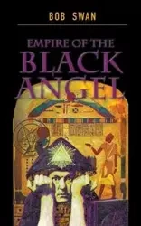 Empire of the Black Angel - Bob Swan